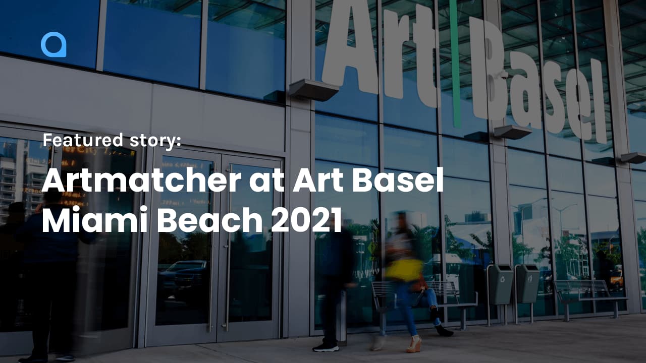 Artmatcher at Art Basel Miami Beach 2021