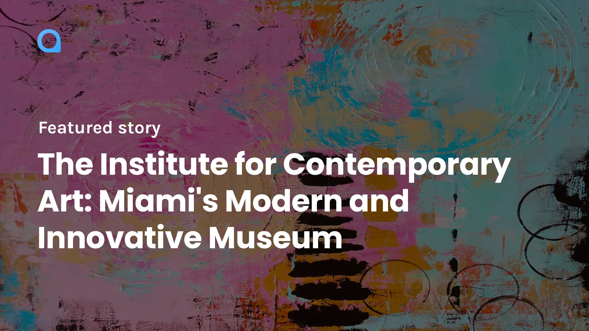 The Institute for Contemporary Art: Miami's Modern and Innovative Museum