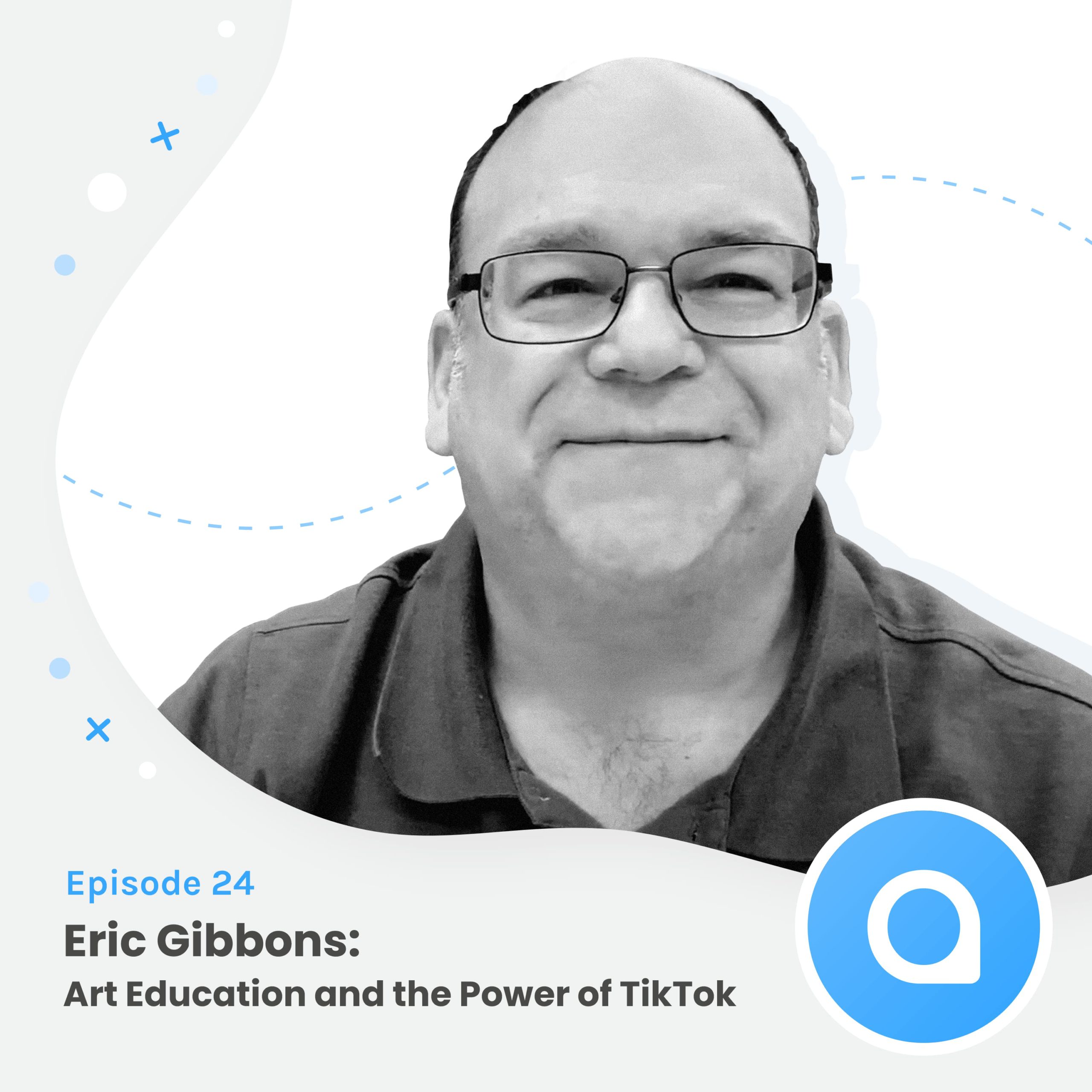 Eric Gibbons: Art Education and the Power of TikTok