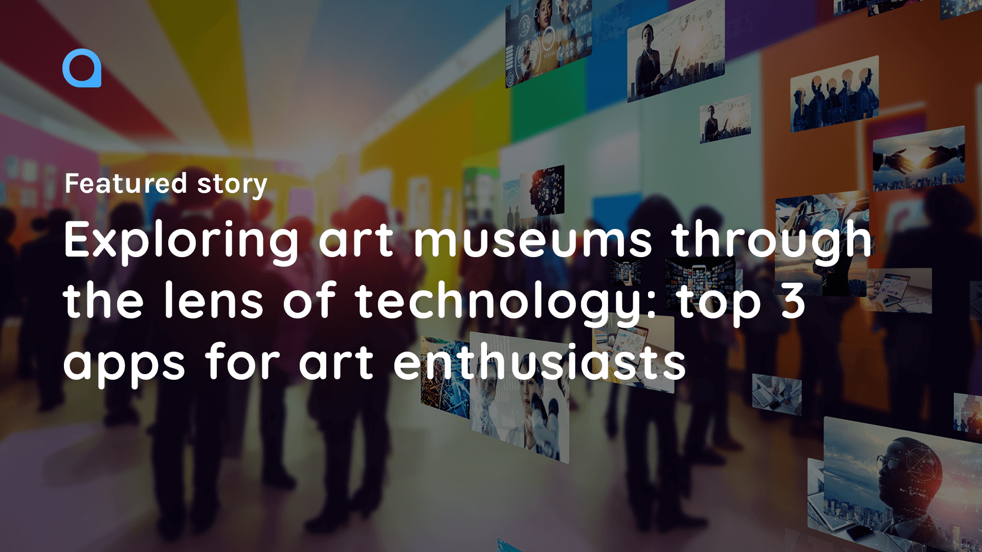 Exploring Art Museums Through the Lens of Technology