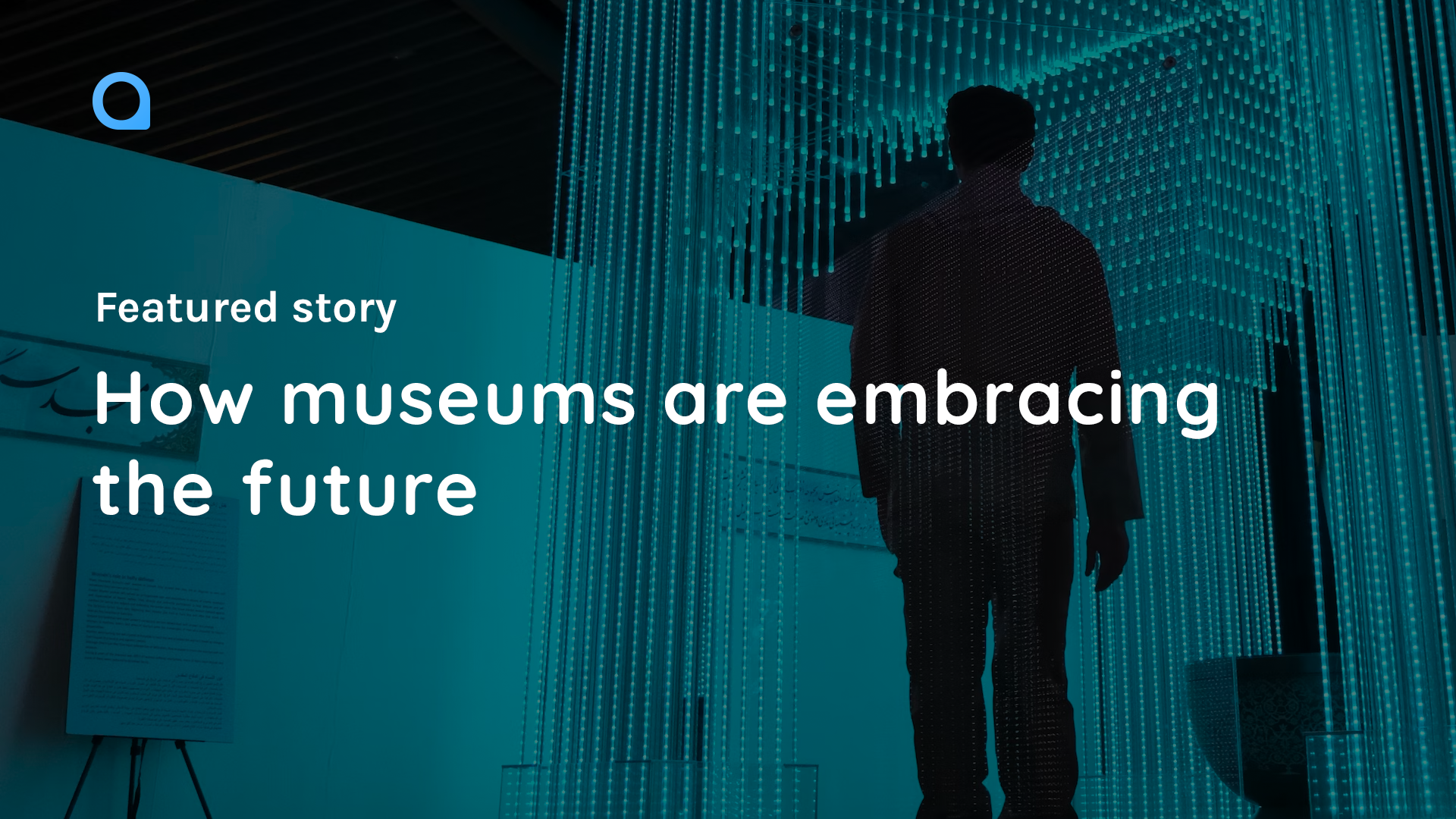 How museums are embracing the future_